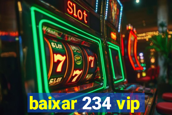 baixar 234 vip